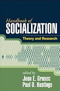 Handbook of Socialization: Theory and Research