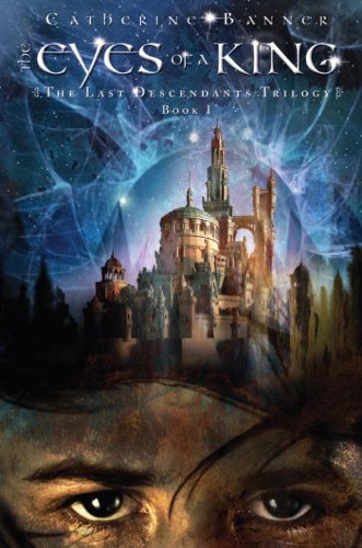 The Eyes of a King: The Last Descendants #1