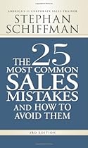 The 25 Most Common Sales Mistakes: . . . And How to Avoid Them