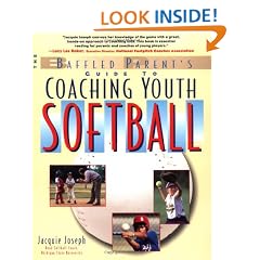The Baffled Parent's Guide to Coaching Youth Softball: A Baffled Parent's Guide (Baffled Parent's Guides)