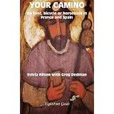 YOUR CAMINO - a Lightfoot Guide to Practical Preparation for a Pilgrimageby Sylvia Nilsen