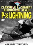 Classic Us Combat Aircraft of WWII: P-38 Lightning