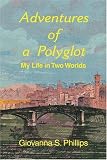 Adventures of a Polyglot: My Life in Two Worlds