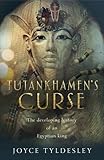 Tutankhamen's curse : the developing history of an Egyptian king