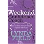 Weekend Confidence Coach: How to Kick the Self-doubt Habit in 48 Hours