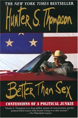 Better Than Sex (Gonzo Papers)