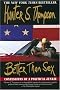 Better Than Sex (Gonzo Papers, Vol 4) Better Than Sex (Gonzo Papers, Vol 4)