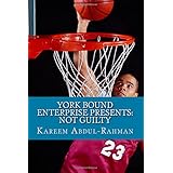 york bound enterprise presents not guilty