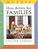 How Artists See Families: Mother Father Sister Brother