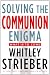 Solving the Communion Enigma: What Is To Come