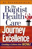 The Baptist Health Care Journey To Excellence