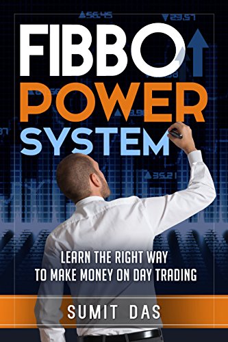 Day Trading: The fibo power day trading system for forex , stock , commodity  learn the right way to  make money from day trading. (The 3w system)