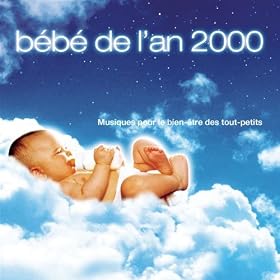 B�b� De L'An 2000 - Musique Pour Le Bien-�tre Des Tout Petits par Rondinara