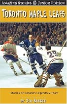 The Toronto Maple Leafs (Junior Edition): Stories of Canada's Legendary Team