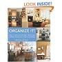 Organize It!: How to Declutter Every Nook and Cranny in and Outside Your Home