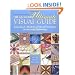 The Quilters Ultimate Visual Guide: From A to Z-- Hundreds of Tips and Techniques for Successful Quiltmaking