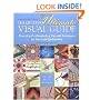 The Quilters Ultimate Visual Guide: From A to Z-- Hundreds of Tips and Techniques for Successful Quiltmaking