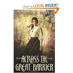 Across the Great Barrier (Frontier Magic) by Patricia C. Wrede