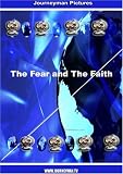The Fear and The Faith