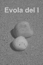Click to Download Free Kindle Book -> Evola del I: Free Verses of Love and Death