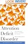 Attention Deficit Disorder: The Unfocused Mind in Children and Adults