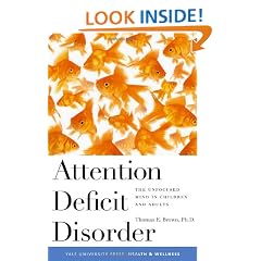 Attention Deficit Disorder: The Unfocused Mind in Children and Adults (Yale University Press Health & Wellness)