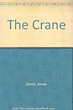 The crane : a story with pictures