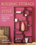 Building Storage with Style: 20 Great-looking Projects from Off-the-shelf Lumber