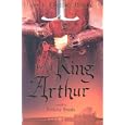 King Arthur (Usborne Classics Retold)