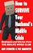 How to Survive Your Husband’s Midlife Crisis: Strategies and Stories from The Midlife Wives Club