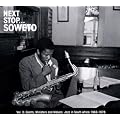 Next Stop....Soweto Vol. 3: Giants, Ministers And Makers: Jazz in South Africa 1963-1978