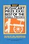 The Pushcart Prize XXXI: Best of the Small Presses (2007 Edition) (Pushcart Prize: Best of the Small Presses)