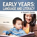 Early years : language and literacy : a parent's guide