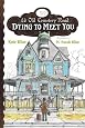 Dying to Meet You: 43 Old Cemetery Road: Book One