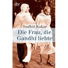 Die Frau, die Gandhi liebte