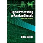 Click here to buy  Digital Processing of Random Signals: Theory and Methods  by Boaz Porat.