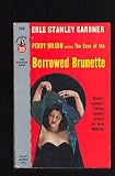 The Case of the Borrowed Brunette : a Perry Mason Mystery