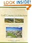 Golf Course Architecture: Evolutions in Design, Construction, and Restoration Technology