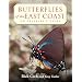 Butterflies of the East Coast: An Observer's Guide