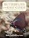 Butterflies of the East Coast: An Observer's Guide