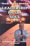 Leadership for the Soul: Thank God Its Monday