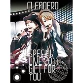 cleanero special live 2011 ～Gift for you～