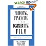 Producing, Financing, and Distributing Film: A Comprehensive Legal and Business Guide