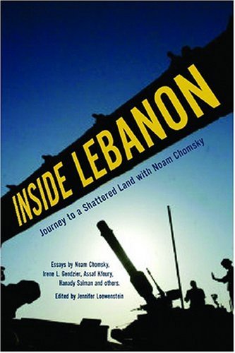 City Travel Guides Discounted  Books : Inside Lebanon: Journey to a Shattered Land with Noam and Carol Chomsky