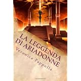 La leggenda di Ariadonne: Vita Parallela: 1di Veronica Pappolla