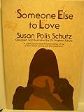 Someone Else to Love: A Poetic Journal Recording the Feelings of the Author Before, During, and After Pregnancy