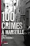 Acheter le livre Cent crimes à Marseille