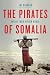 The Pirates of Somalia