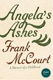 Angela's Ashes: A Memoir of a Childhood (Stranger Than...)