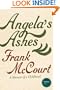 Angela's Ashes: A Memoir of a Childhood (Stranger Than...)
